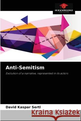 Anti-Semitism David Kaspar Sertl 9786204048826