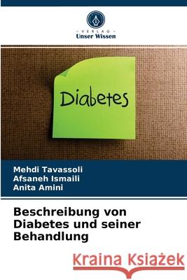 Beschreibung von Diabetes und seiner Behandlung Mehdi Tavassoli, Afsaneh Ismaili, Anita Amini 9786204051390