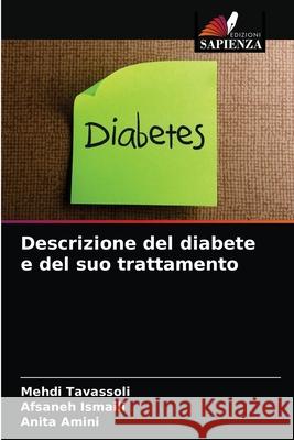 Descrizione del diabete e del suo trattamento Mehdi Tavassoli, Afsaneh Ismaili, Anita Amini 9786204051420