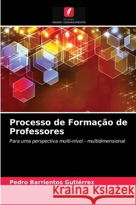 Processo de Formação de Professores Pedro Barrientos Gutiérrez 9786204051628