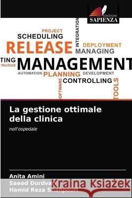 La gestione ottimale della clinica Anita Amini Saeed Dordvar Hamid Reza Shahpouri 9786204053127 Edizioni Sapienza