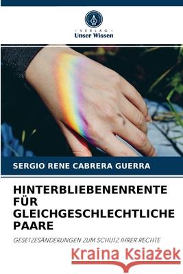 Hinterbliebenenrente Für Gleichgeschlechtliche Paare Sergio René Cabrera Guerra 9786204055336