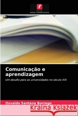 Comunicação e aprendizagem Osvaldo Santana Borrego 9786204057354 Edicoes Nosso Conhecimento