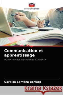 Communication et apprentissage Osvaldo Santana Borrego 9786204057378 Editions Notre Savoir