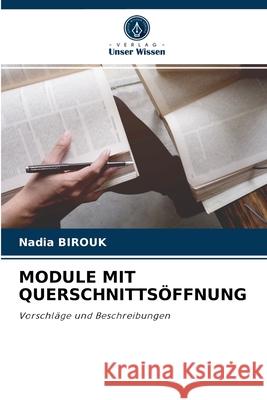Module Mit Querschnittsöffnung Nadia Birouk 9786204058108 Verlag Unser Wissen