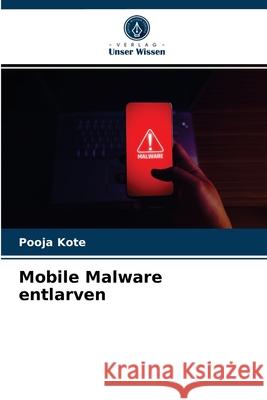 Mobile Malware entlarven Pooja Kote 9786204058184