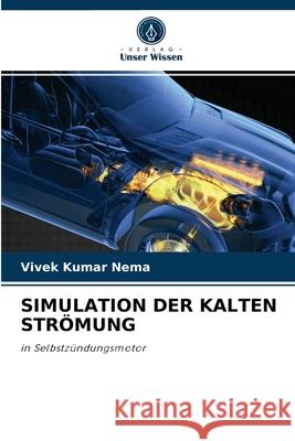 Simulation Der Kalten Strömung Vivek Kumar Nema 9786204059020