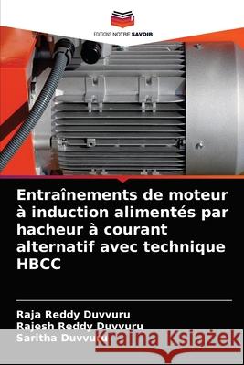 Entraînements de moteur à induction alimentés par hacheur à courant alternatif avec technique HBCC Duvvuru, Raja Reddy 9786204059235