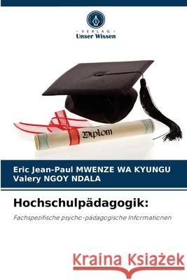Hochschulpädagogik Eric Jean-Paul Mwenze Wa Kyungu, Valery Ngoy Ndala 9786204060019 Verlag Unser Wissen