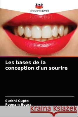 Les bases de la conception d'un sourire Surbhi Gupta, Poonam Bogra 9786204060637