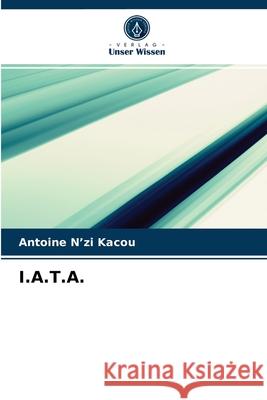 I.A.T.A. Antoine N'Zi Kacou 9786204063584