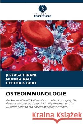 Osteoimmunologie Jigyasa Hirani, Monika Rao, Geetha K Bhat 9786204064437