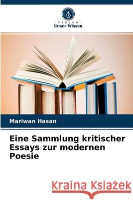 Eine Sammlung kritischer Essays zur modernen Poesie Mariwan Hasan 9786204065823 Verlag Unser Wissen