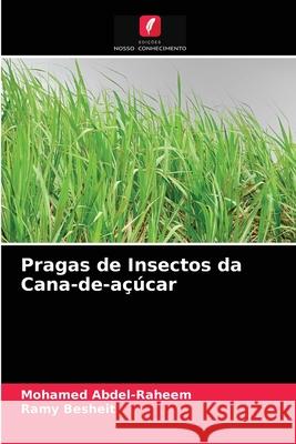 Pragas de Insectos da Cana-de-açúcar Mohamed Abdel-Raheem, Ramy Besheit 9786204066523