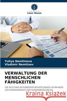 Verwaltung Der Menschlichen Fähigkeiten Yuliya Nemtinova, Vladimir Nemtinov 9786204067858