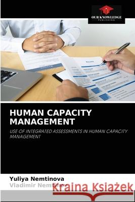 Human Capacity Management Yuliya Nemtinova, Vladimir Nemtinov 9786204067865 Our Knowledge Publishing