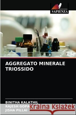 Aggregato Minerale Triossido Binitha Kalathil, Rajesh Gopal, Jisha Pillai 9786204067995