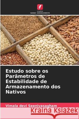 Estudo sobre os Parâmetros de Estabilidade de Armazenamento dos Nativos Vimala Devi Seenivasagham 9786204072937