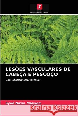 Lesões Vasculares de Cabeça E Pescoço Syed Nazia Masoom 9786204073088 Edicoes Nosso Conhecimento