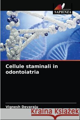 Cellule staminali in odontoiatria Vignesh Devaraju 9786204073866