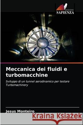 Meccanica dei fluidi e turbomacchine Jesus Monteiro 9786204076140 Edizioni Sapienza