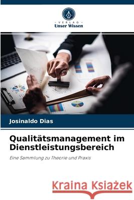 Qualitätsmanagement im Dienstleistungsbereich Josinaldo Dias 9786204076171 Verlag Unser Wissen