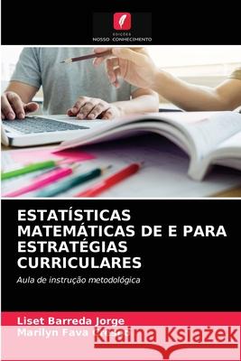 Estatísticas Matemáticas de E Para Estratégias Curriculares Liset Barreda Jorge, Marilyn Fava Crespo 9786204079387 Edicoes Nosso Conhecimento