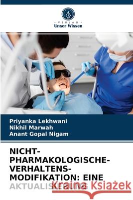 Nicht-Pharmakologische- Verhaltens- Modifikation: Eine Aktualisierung Priyanka Lekhwani, Nikhil Marwah, Anant Gopal Nigam 9786204082899