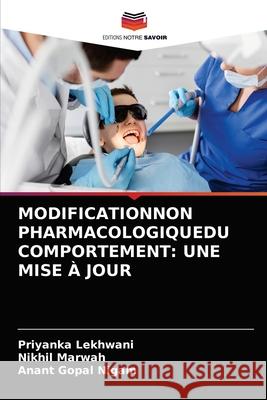 Modificationnon Pharmacologiquedu Comportement: Une Mise À Jour Lekhwani, Priyanka 9786204082912