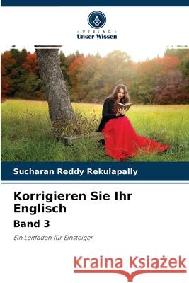 Korrigieren Sie Ihr Englisch Band 3 Sucharan Reddy Rekulapally 9786204083506