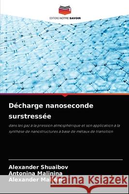 Décharge nanoseconde surstressée Shuaibov, Alexander 9786204085197