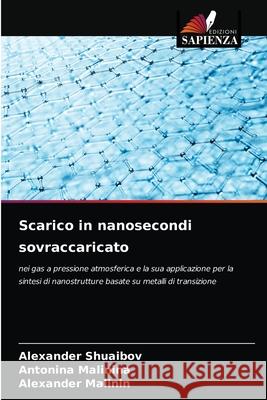 Scarico in nanosecondi sovraccaricato Alexander Shuaibov Antonina Malinina Alexander Malinin 9786204085203