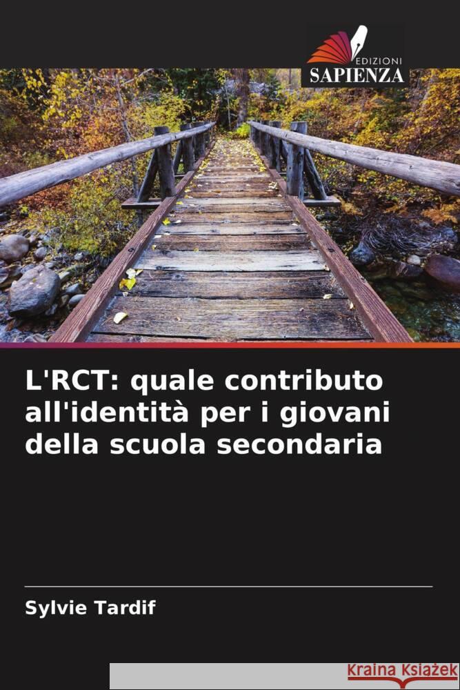 L'RCT: quale contributo all'identità per i giovani della scuola secondaria Tardif, Sylvie 9786204087672