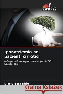 Iponatriemia nei pazienti cirrotici Diarra Sar 9786204088846 Edizioni Sapienza