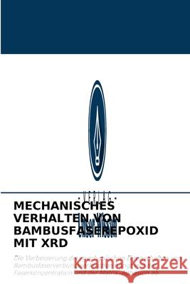 Mechanisches Verhalten Von Bambusfaserepoxid Mit Xrd S C Gajbhiye, Khare, R N 9786204090788