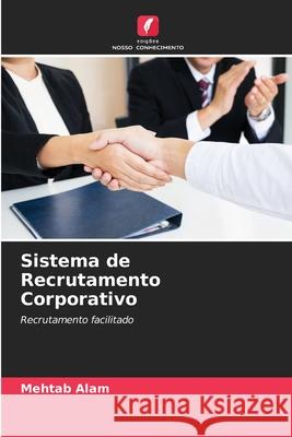 Sistema de Recrutamento Corporativo Mehtab Alam 9786204091372 Edicoes Nosso Conhecimento