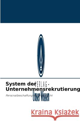 System der Unternehmensrekrutierung Mehtab Alam 9786204091389