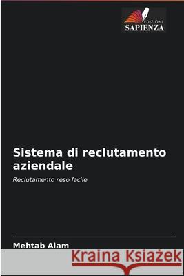 Sistema di reclutamento aziendale Mehtab Alam 9786204091419 Edizioni Sapienza