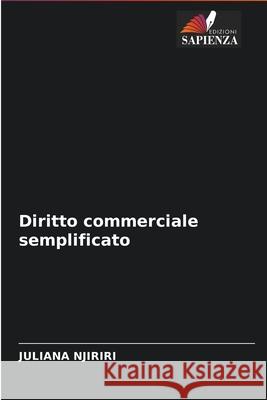 Diritto commerciale semplificato Juliana Njiriri 9786204091754 Edizioni Sapienza