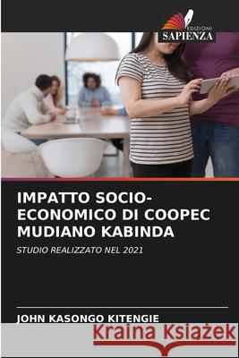 Impatto Socio-Economico Di Coopec Mudiano Kabinda John Kasong 9786204092058 Edizioni Sapienza