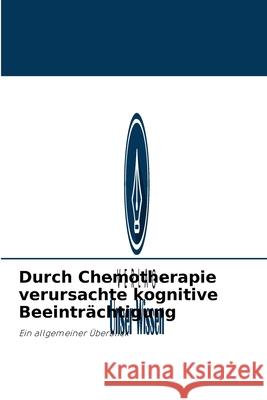 Durch Chemotherapie verursachte kognitive Beeinträchtigung Lorena Vázquez Bravo 9786204094724