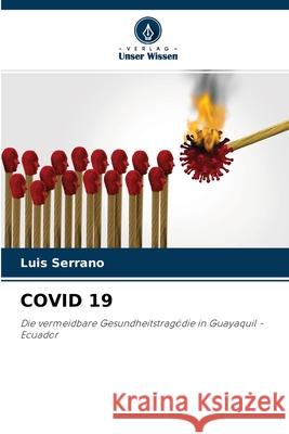 Covid 19 Luis Serrano 9786204094847 Verlag Unser Wissen