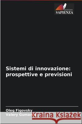 Sistemi di innovazione: prospettive e previsioni Oleg Figovsky Valery Gumarov 9786204095189