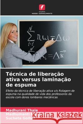 Técnica de liberação ativa versus laminação de espuma Madhurani Thale, Madhumanti Mukherjee, Sucheta Golhar 9786204095783