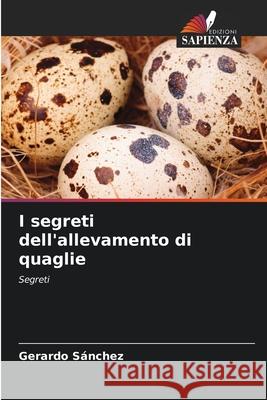 I segreti dell'allevamento di quaglie S 9786204097312 Edizioni Sapienza