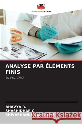 Analyse Par Éléments Finis R, Bhavya 9786204098050