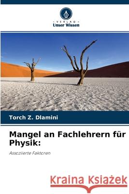 Mangel an Fachlehrern für Physik Torch Z Dlamini 9786204098159 Verlag Unser Wissen