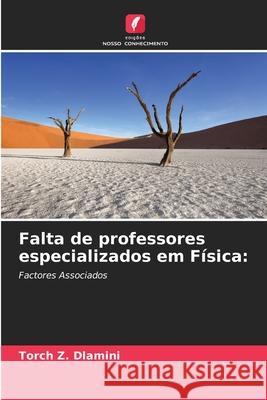 Falta de professores especializados em Física Torch Z Dlamini 9786204098197 Edicoes Nosso Conhecimento