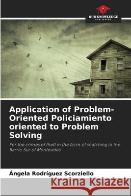 Application of Problem-Oriented Policiamiento oriented to Problem Solving Rodr 9786204098524