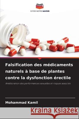 Falsification des médicaments naturels à base de plantes contre la dysfonction érectile Mohammad Kamil 9786204099491 Editions Notre Savoir